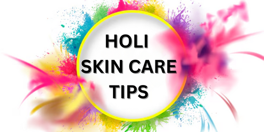 Holi Skin Care Tips: Pre & Post Holi Skincare Guide